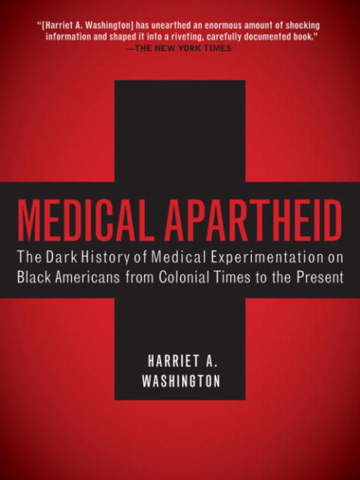 Title details for Medical Apartheid by Harriet A. Washington - Wait list